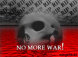 NO MORE WAR! | Shocked but real! Soll auch erschrecken, damit Uns immer bewusst ist, dass Krieg jeder Zeit Scheisse sei!